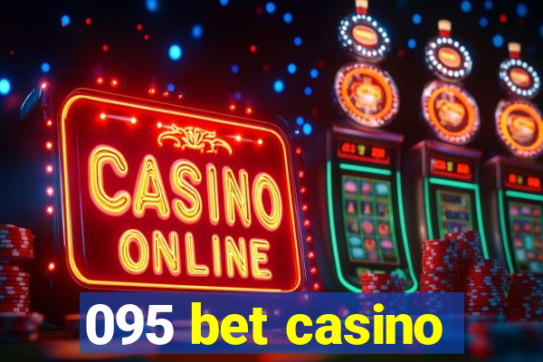 095 bet casino